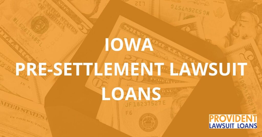 IOWA pre-settlement lawsuit loans orange white banner Provident