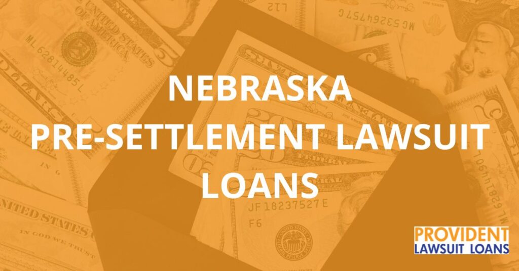 NEBRASKA pre-settlement lawsuit loans