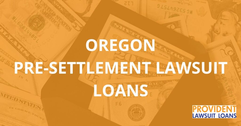 OREGON pre-settlement lawsuit loans